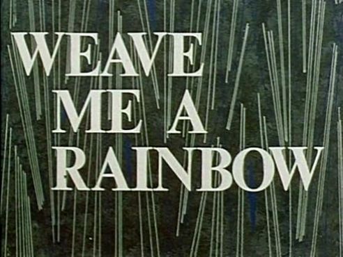 Weave me a Rainbow (1962)